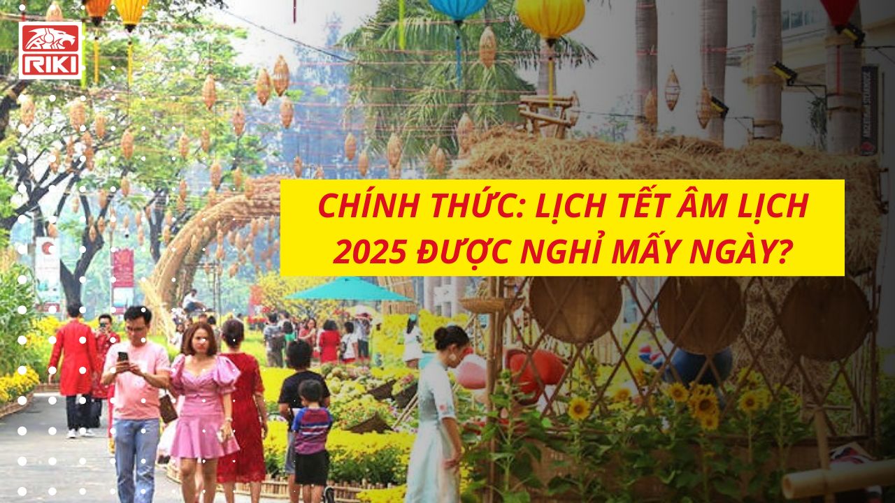 Chính Thức: Lịch Tết Âm Lịch 2025 Được Nghỉ Mấy Ngày?