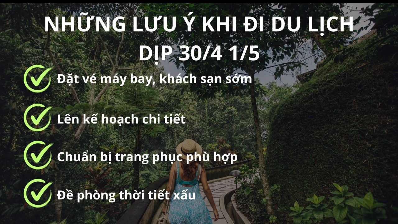 Những lưu ý khi đi du lịch dịp 30/4 1/5