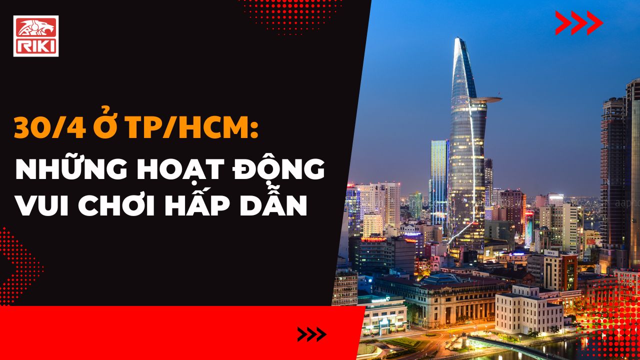 30/4 Ở TPHCM: Những Hoạt Động Vui Chơi Hấp Dẫn
