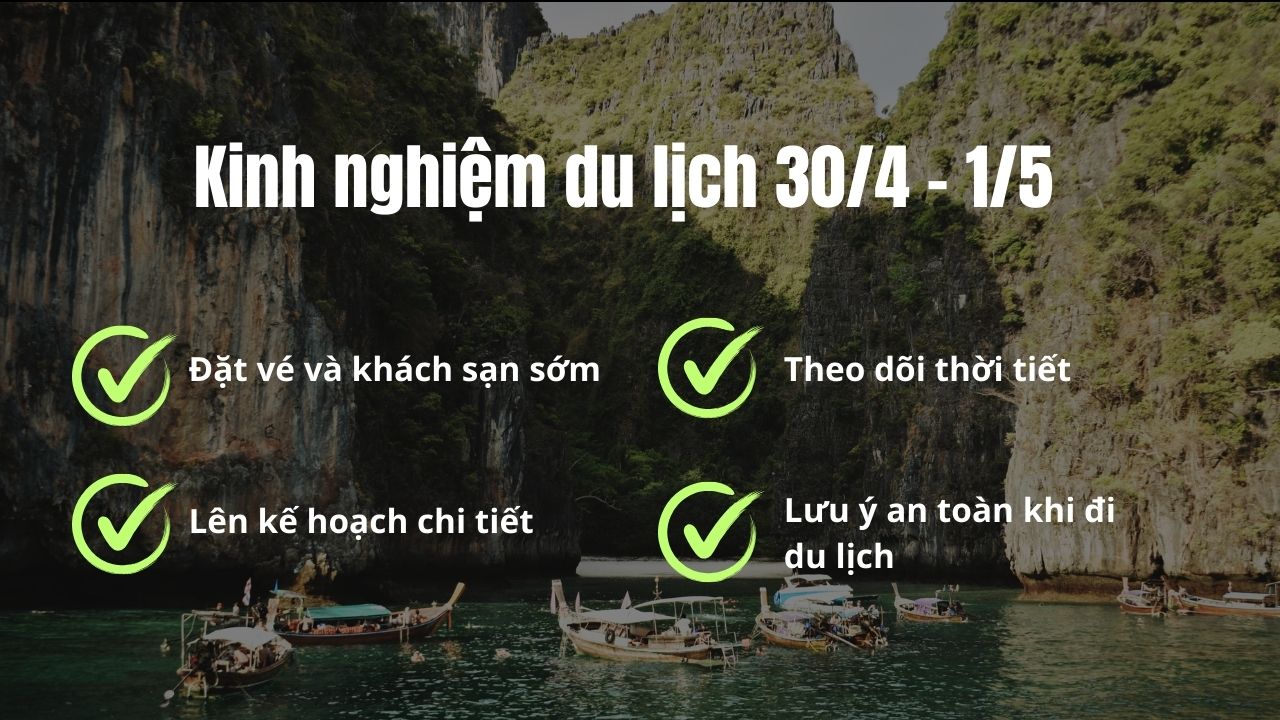 Kinh nghiệm du lịch lễ 30/4 – 1/5