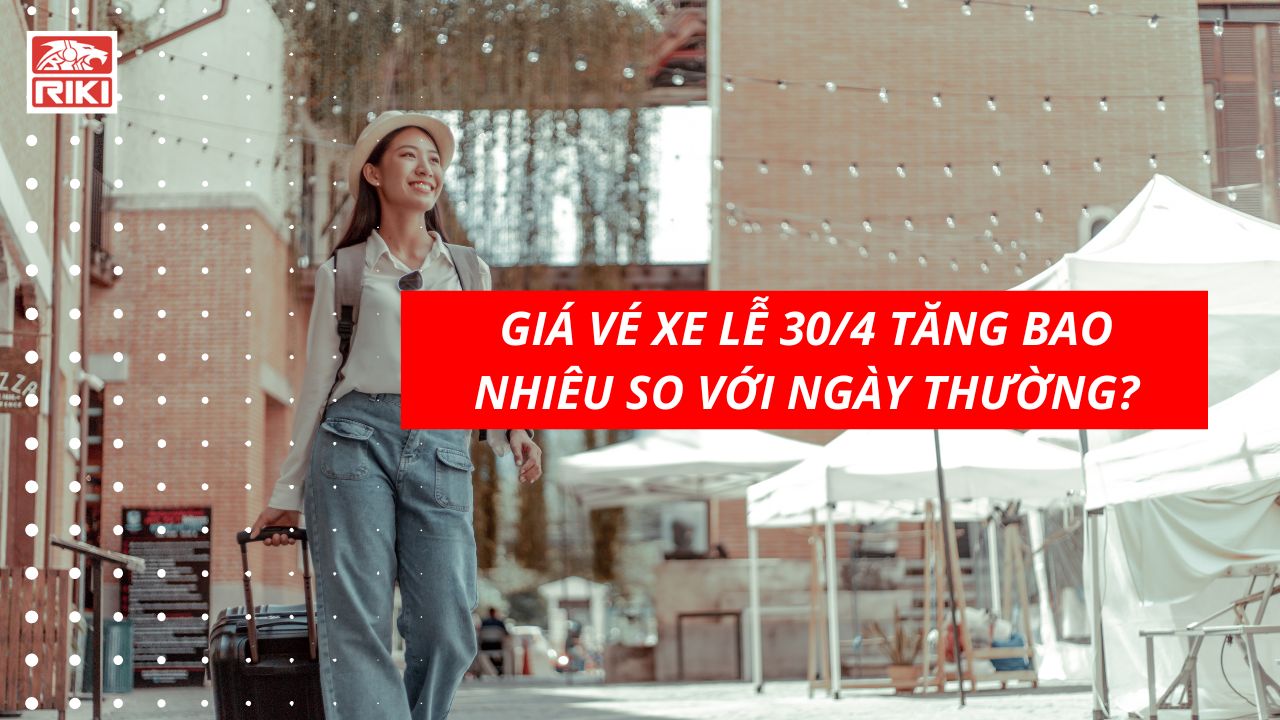 Giá Vé Xe Lễ 30/4 Tăng Bao Nhiêu So Với Ngày Thường?
