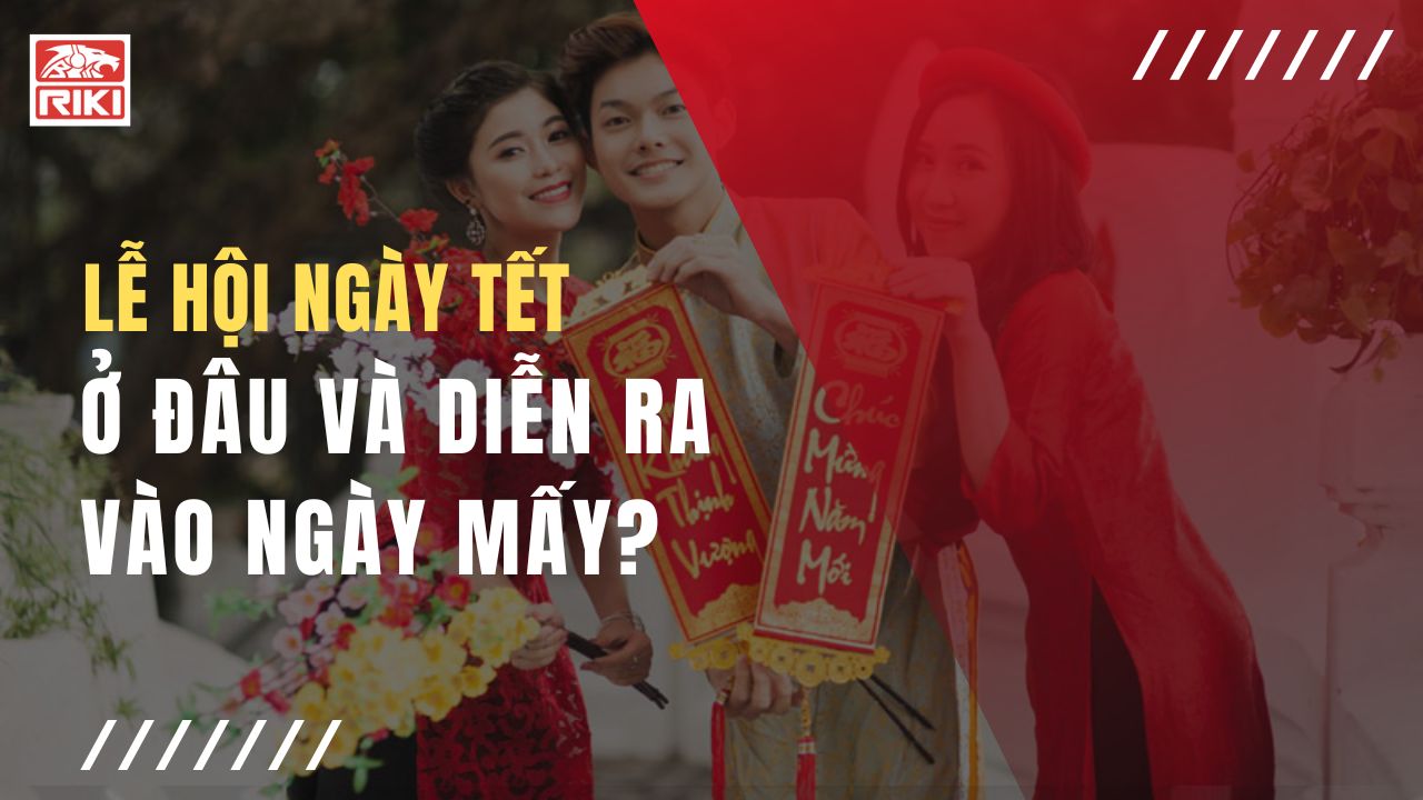 Lễ Hội Ngày Tết Ở Đâu Và Diễn Ra Vào Ngày Mấy?