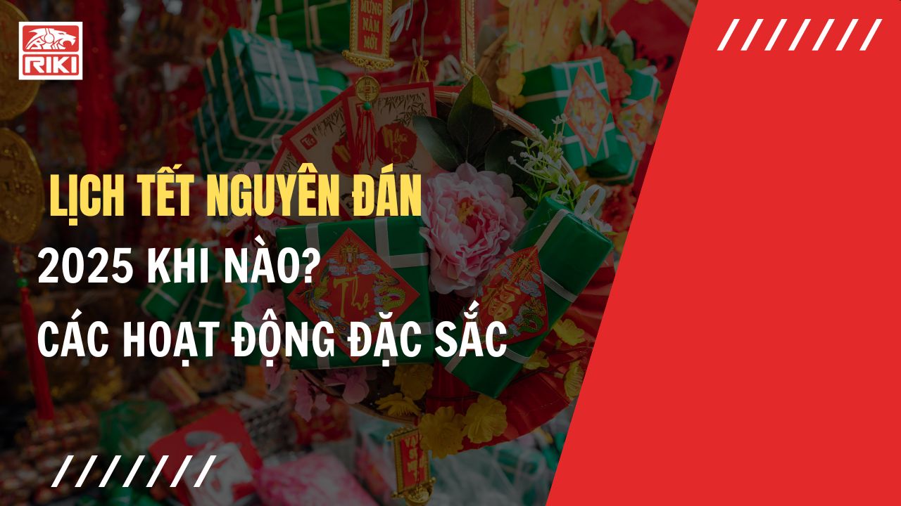 Lịch Tết Nguyên Đán 2025 Khi Nào? Các Hoạt Động Đặc Sắc