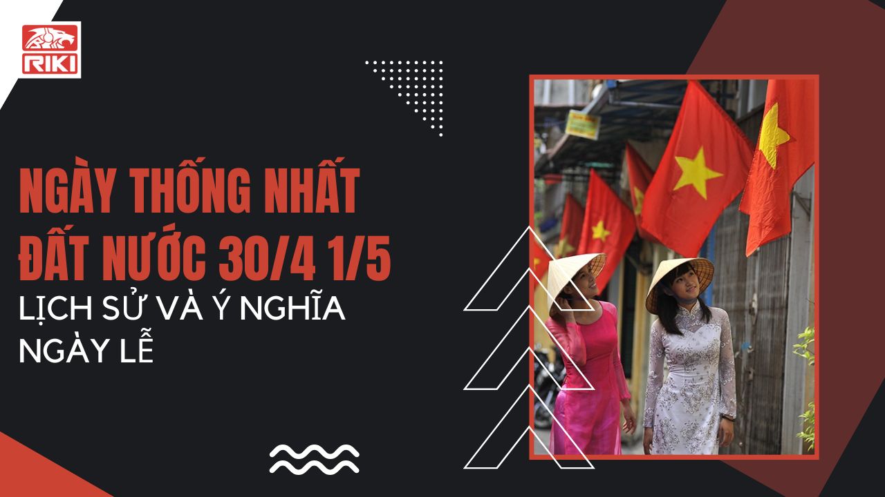 Ngày Thống Nhất Đất Nước 30/4: Lịch Sử Và Ý Nghĩa Ngày Lễ