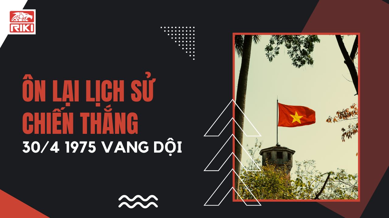 Ôn Lại Lịch Sử Chiến Thắng 30/4 1975 Vang Dội