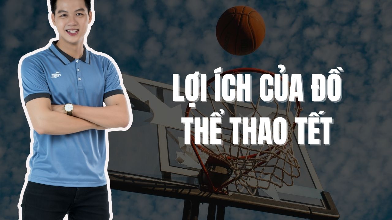 Lợi Ích Của Đồ Thể Thao Tết