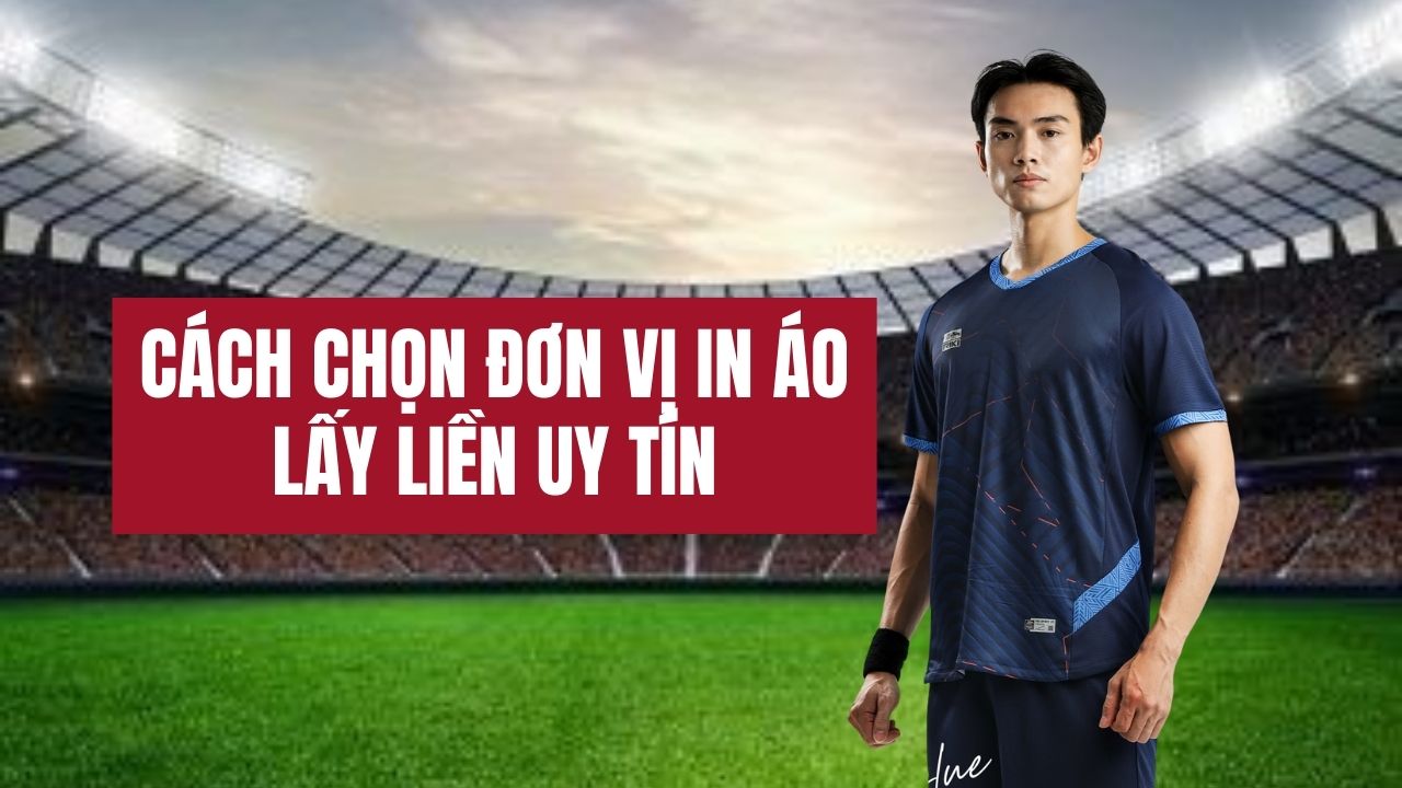 Cách Chọn Đơn Vị In Áo Lấy Liền Uy Tín