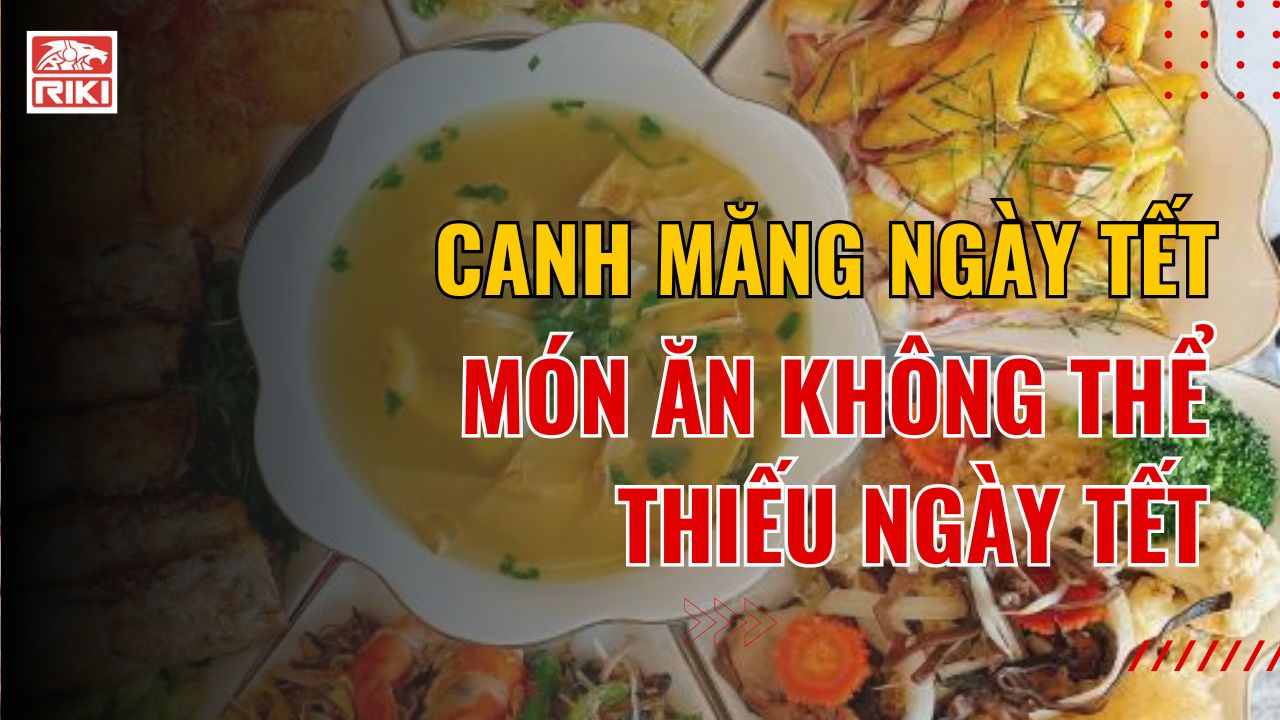 Canh Măng Ngày Tết - Món Ăn Không Thể Thiếu Ngày Tết