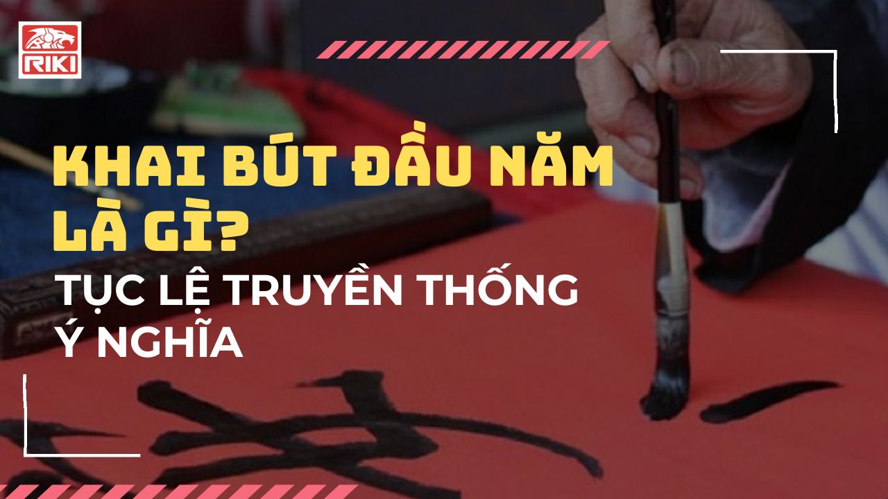 Khai Bút Đầu Năm Là Gì? Tục Lệ Truyền Thống Ý Nghĩa