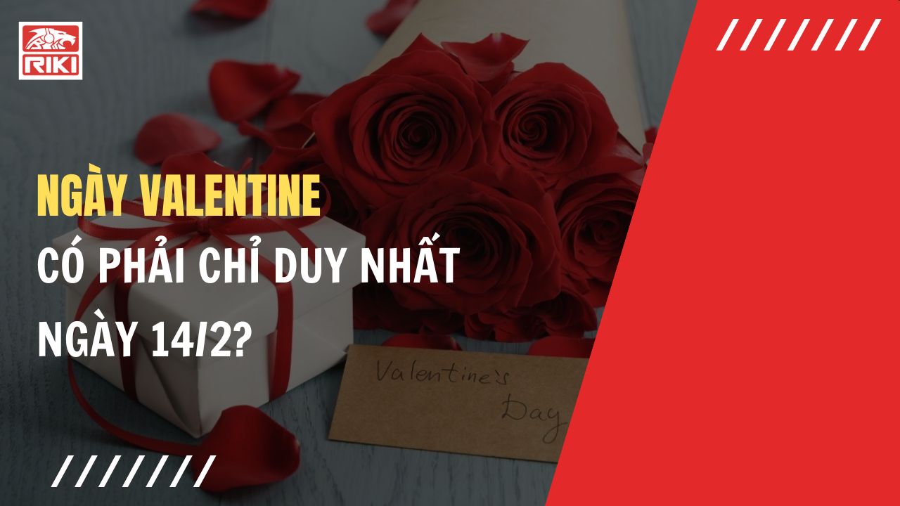 Ngày Valentine Có Phải Chỉ Duy Nhất Ngày 14/2 Không?