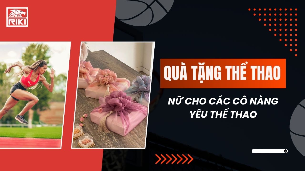 Quà Tặng Thể Thao Nữ Cho Các Cô Nàng Yêu Thể Thao
