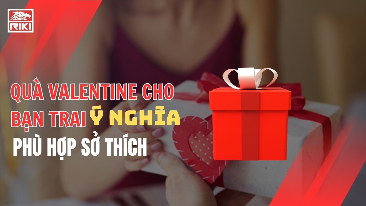 Quà Valentine Cho Bạn Trai Ý Nghĩa, Phù Hợp Sở Thích