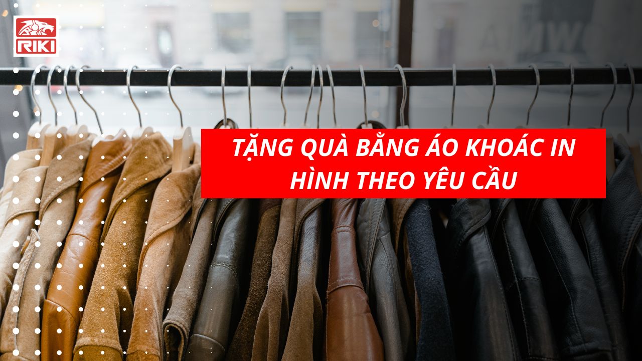 Tặng Quà Bằng Áo Khoác In Hình Theo Yêu Cầu