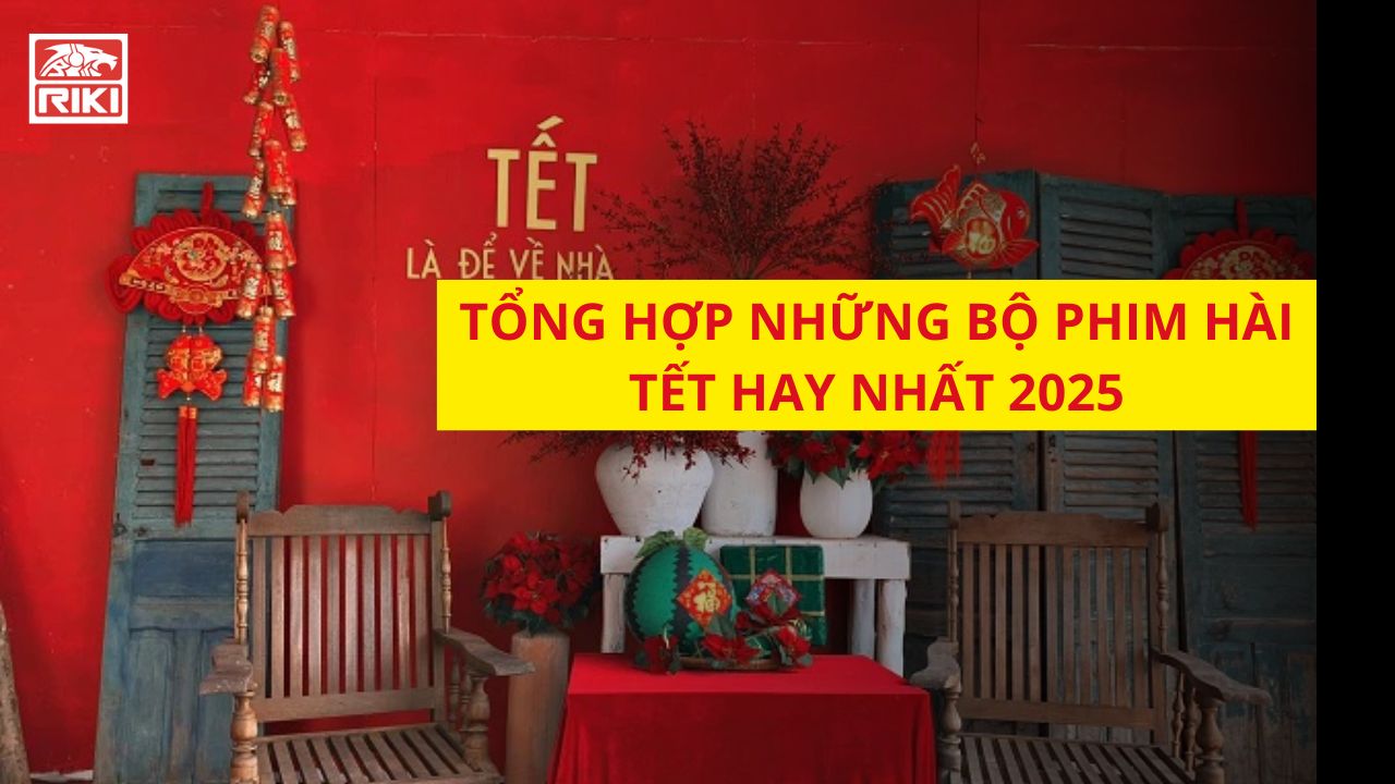 Tổng Hợp Những Bộ Phim Hài Tết Hay Nhất 2025