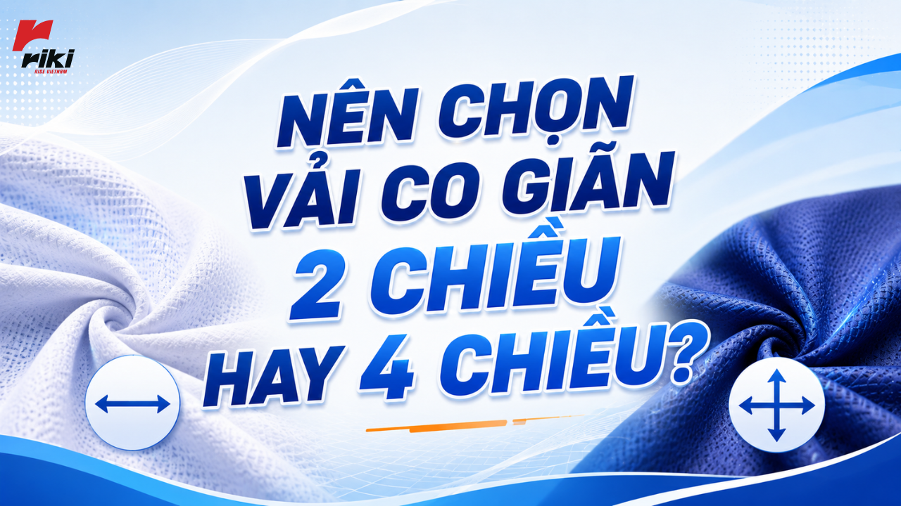 Nên chọn vải co giãn 2 chiều hay 4 chiều?