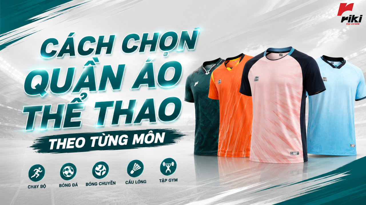 Cách chọn quần áo thể thao theo từng môn