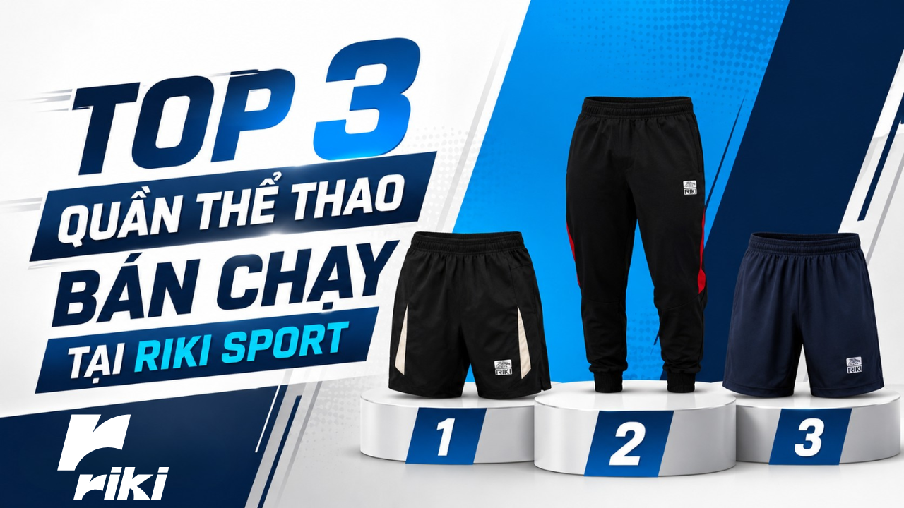 Top 3 quần thể thao bán chạy tại RIKI SPORT