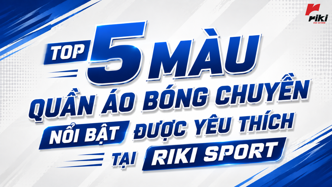 Top 5 màu quần áo bóng chuyền nổi bật được yêu thích tại RIKI SPORT