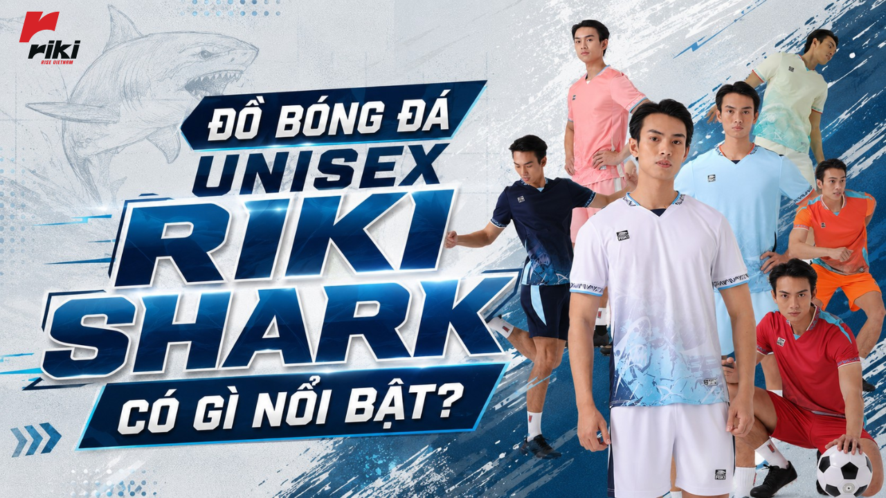 Đồ Bóng Đá Unisex RIKI SHARK có gì nổi bật?