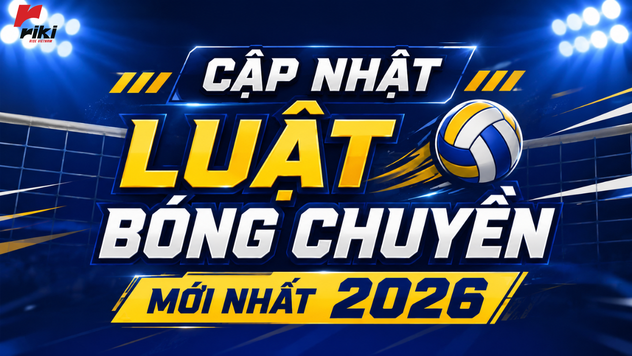 Cập nhật luật bóng chuyền mới nhất 2026