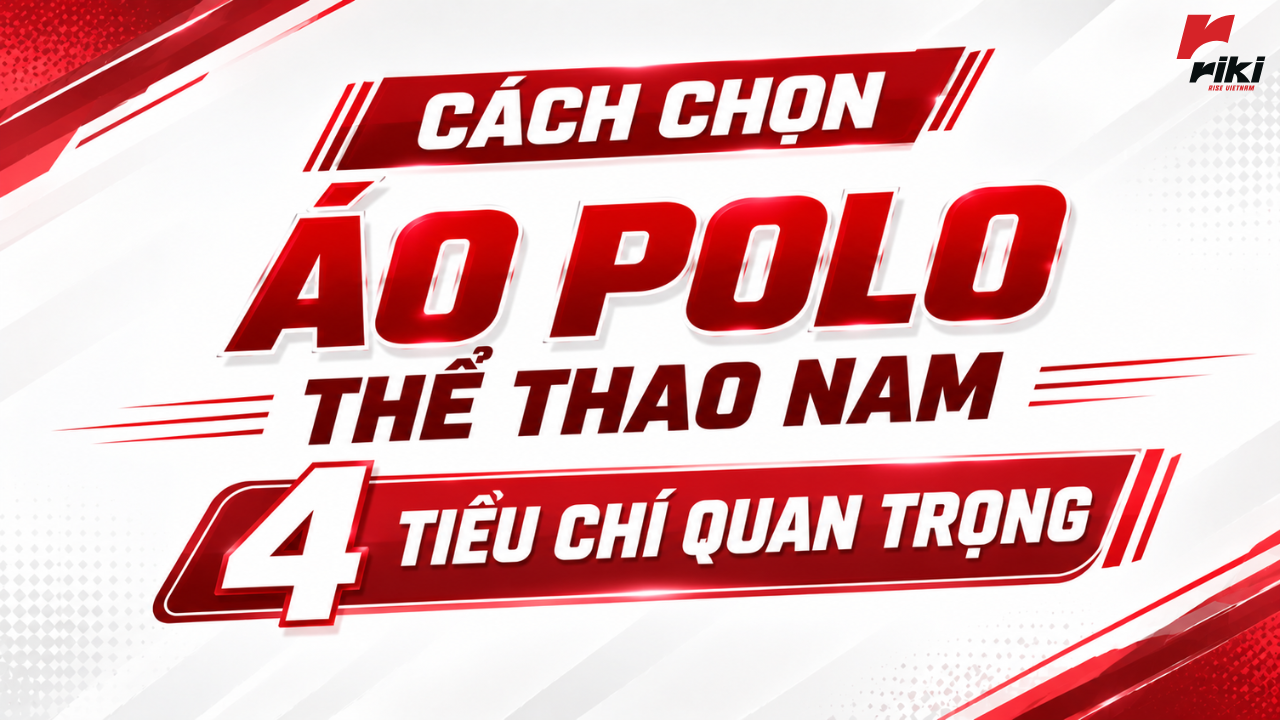 Cách chọn áo polo thể thao nam với 4 tiêu chí quan trọng