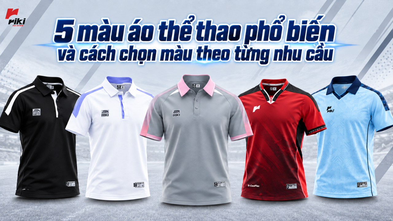 5 màu áo thể thao phổ biến và cách chọn màu theo từng nhu cầu