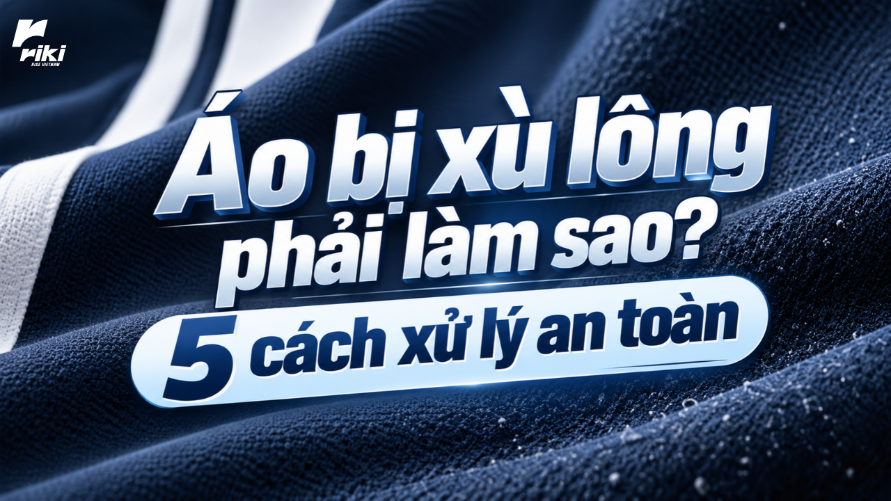 Áo bị xù lông phải làm sao? 5 cách xử lý an toàn